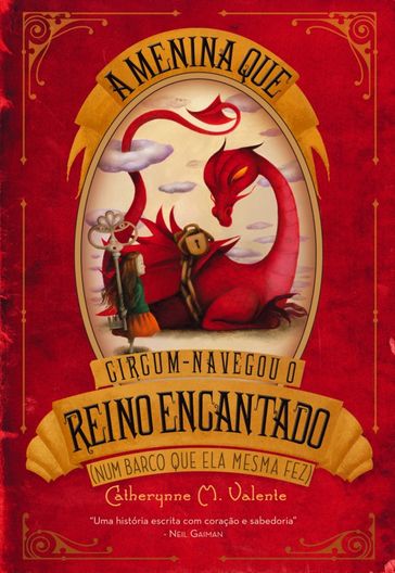 A Menina que Circum-navegou o Reino Encantado num Barco que ela mesma fez - Catherynne M. Valente