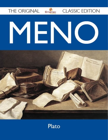 Meno - The Original Classic Edition - Plato Plato