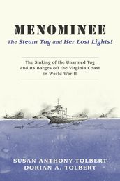 Menominee: The Steam Tug and Her Lost Lights!