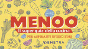 Menoo. Il super quiz della cucina per aspiranti intenditori. Con 100 Carte