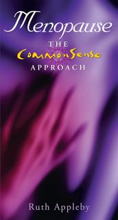 Menopause The Commonsense Approach