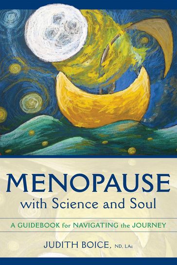 Menopause with Science and Soul - Judith Boice
