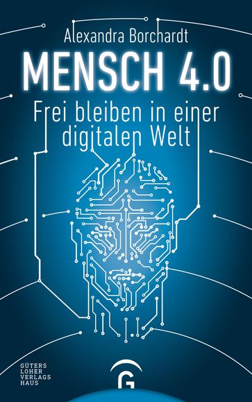 Mensch 4.0 - Alexandra Borchardt