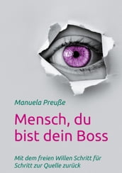 Mensch, du bist dein Boss