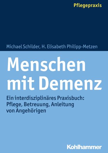 Menschen mit Demenz - H. Elisabeth Philipp-Metzen - Michael Schilder