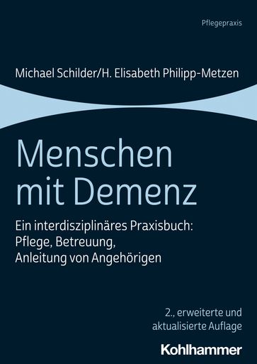 Menschen mit Demenz - Michael Schilder - H. Elisabeth Philipp-Metzen