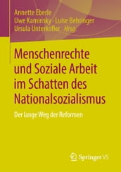 Menschenrechte und Soziale Arbeit im Schatten des Nationalsozialismus