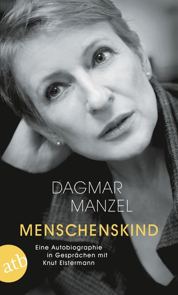 Menschenskind - DAGMAR MANZEL - Knut Elstermann