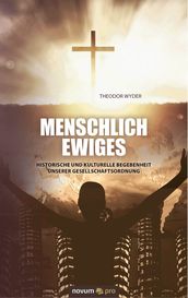 Menschlich Ewiges