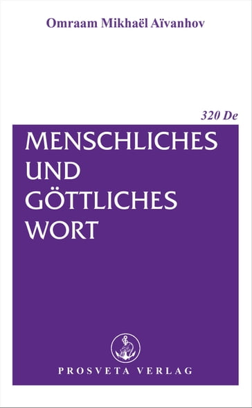 Menschliches und göttliches Wort - Omraam Mikhael Aivanhov