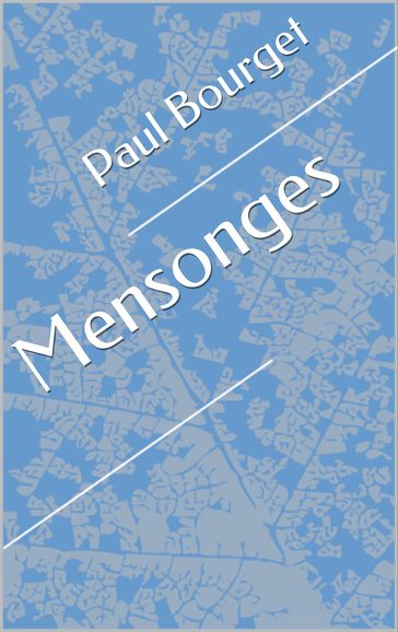 Mensonges - Paul Bourget