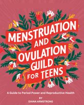 Menstruation And Ovulation Guild for Teens