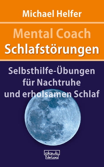 Mental Coach Schlafstörungen - Michael Helfer