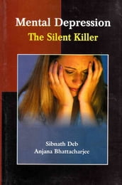 Mental Depression: The Silent Killer