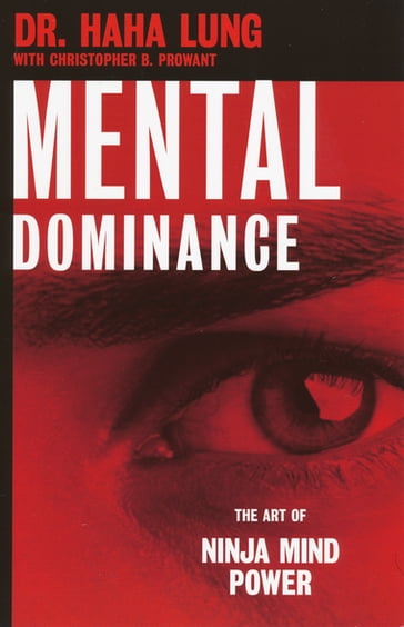 Mental Dominance - Dr. Haha Lung - Christopher B. Prowant