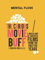 Mental Floss: The Curious Movie Buff