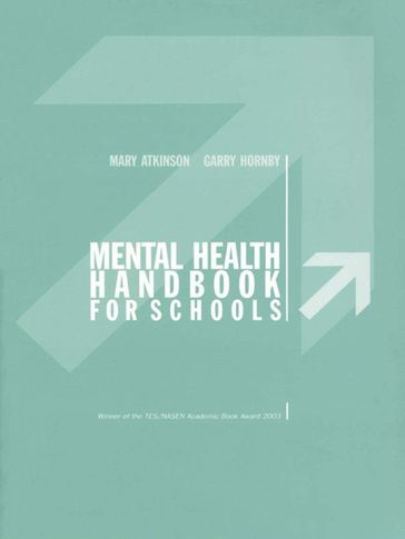 Mental Health Handbook for Schools - Mary Atkinson - Garry Hornby