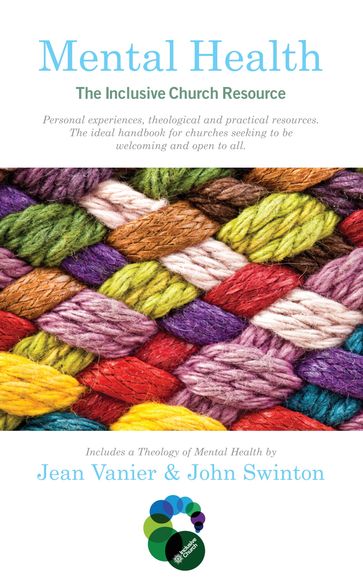 Mental Health: The Inclusive Church Resource - Jean Vanier - John Swinton