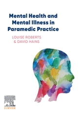 Mental Health and Mental Illness in Paramedic Practice