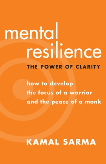 Mental Resilience - Kamal Sarma