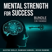 Mental Strength For Success Bundle, 3 in 1 Bundle