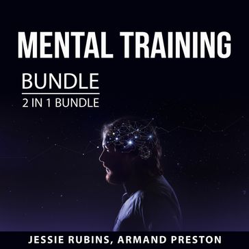 Mental Training Bundle, 2 in 1 Bundle - Jessie Rubins - Armand Preston