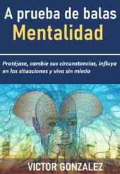 Mentalidad a prueba de balas