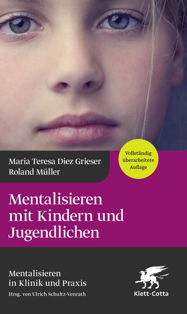 Mentalisieren mit Kindern und Jugendlichen (4. Aufl.) - Maria Teresa Diez Grieser - Roland Muller - Ulrich Schultz-Venrath