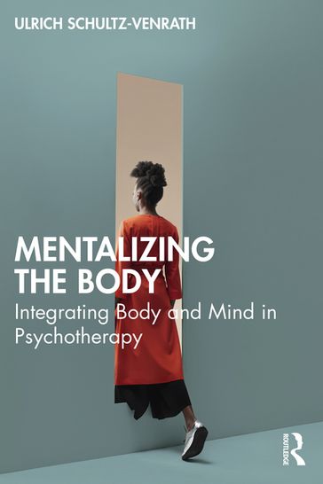 Mentalizing the Body - Ulrich Schultz-Venrath