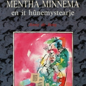 Mentha Minnema en it hûnemystearje - Anny de Jong