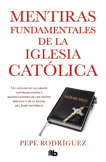 Mentiras fundamentales de la Iglesia Católica - Pepe Rodríguez