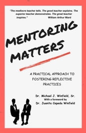 Mentoring Matters: A Practical Approach to fostering Reflective Practices