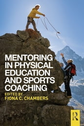 Mentoring in Physical Education and Sports Coaching