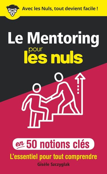 Le Mentoring pour les Nuls en 50 notions clés - Gisèle Szczyglak