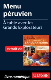 Menu péruvien - A table avec les Grands Explorateurs