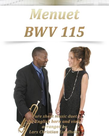 Menuet BWV 115 Pure sheet music duet for English horn and viola arranged by Lars Christian Lundholm - Pure Sheet music