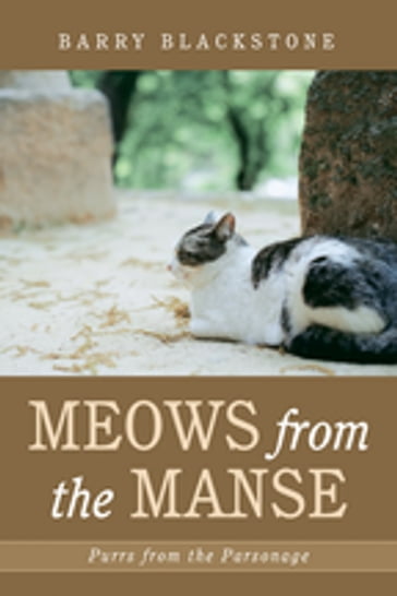 Meows from the Manse - Barry Blackstone