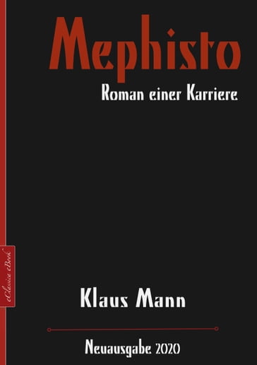 Mephisto  Roman einer Karriere - Klaus Mann