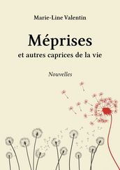 Méprises et autres caprices de la vie