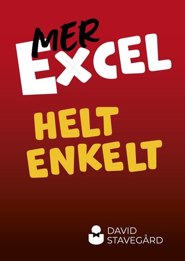 Mer Excel helt enkelt - David Stavegard