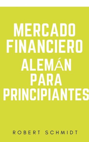 Mercado financiero alemán para principiantes - Robert Schmidt