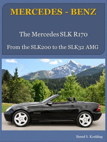 Mercedes-Benz R170 SLK with buyer's guide and VIN/data card explanation - Bernd S. Koehling