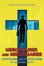 Mercenaries and Missionaries