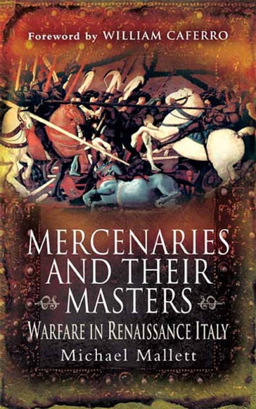 Mercenaries and Their Masters - Michael Mallett - William Caferro