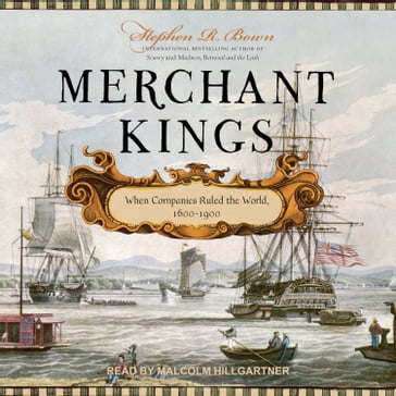 Merchant Kings - Stephen R. Bown