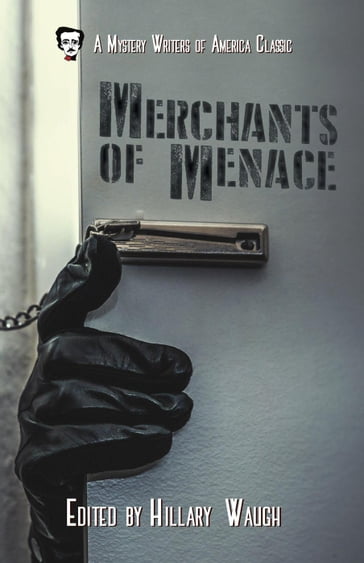 Merchants of Menace - Al Nussbaum - Celia Fremlin - Cornell Woolrich - David Davis - Don Von Elsner - Donald E. Westlake (Richard Stark) - Ellery Queen - Elsin Ann Gardner - Joan Aiken - Lawrence Treat - MICHAEL BUTTERWORTH - Miriam Allen DeFord - Patricia Highsmith - Robert Bloch - Robert L. Fish - Rod Amateau - Ron Goulart - Ross Macdonald - Stanley Ellin - Suzanne Blanc