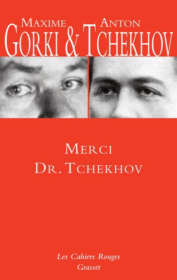 Merci Dr. Tchekhov - Anton Tchekhov - Maxime Gorki