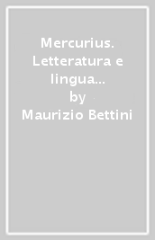 Mercurius. Letteratura e lingua latina. (Adozione tipo B). Per le Scuole superiori. Con ebook. Con espansione online. Vol. 1