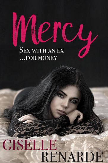 Mercy: Sex with an Ex for Money - Giselle Renarde