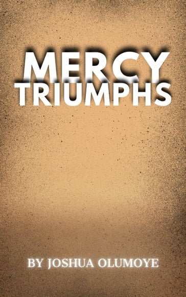 Mercy Triumphs - Joshua Olumoye